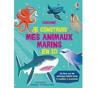 Abigail Wheatley – Je construis mes animaux marins en 3D – Dès 4 ans – cartonné