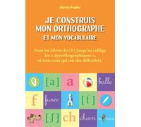 Je construis mon orthographe et mon vocabulaire - Pierre Puddu - Tom Pousse - broché - Manuel