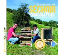 Je Construis Mon Séchoir Solaire - (1 Plan Détachable)