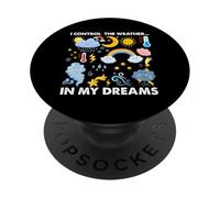 Je contrôle la météo, dans Mes rêves PopSockets PopGrip Adhésif