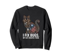 Je corrige Les Bugs, Mon Chat Les crée en codant Sweatshirt