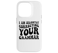 Je corrige silencieusement Votre Grammaire (drôle et Sarcastique) Coque pour iPhone 14 Pro