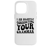 Je corrige silencieusement Votre Grammaire (drôle et Sarcastique) Coque pour iPhone 14 Pro Max