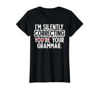 Je corrige silencieusement Votre Professeur d'anglais de la Police de Grammaire T-Shirt Graphique avec Valeur, Femme, Noir, M