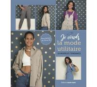 Je couds la mode utilitaire: 10 modèles tendance