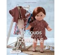 Je couds pour ma poupée Corolle Karine Thiboult-Demessence (Auteur)