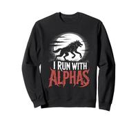 Je Cours avec Alphas Wolf Fearless Alpha Girl Alpha Men Sweatshirt