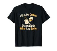 Je Cours avec du café, Elle Court avec du vin et malgré ma Relation T-Shirt