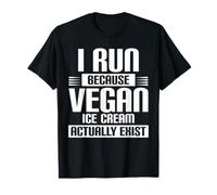 Je Cours Parce Que la crème glacée végétalienne Existe Une drôle de Base de Plantes T-Shirt