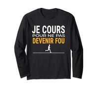 Je Cours pour ne Pas Devenir Fou Humour Course à Pied Manche Longue