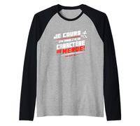 Je Cours Sinon J'Ai Un caractère de Merde - t-Shirt Running Manche Raglan