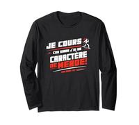 Je Cours Sinon J'Ai Un Sale scaractère - t-Shirt Running Manche Longue
