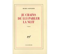 Je crains de lui parler la nuit