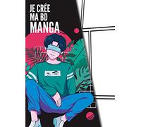 Je Crée Ma Bande Dessinée Manga: Grand carnet de dessin avec planches vierges à remplir