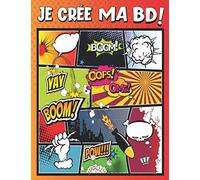 " Je crée ma BD ! " carnet de planche vierge de 120 Pages au Format A4 - original et unique: pour enfant