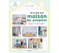 Je crée ma maison de poupées 100 % récup