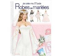 Je crée ma mode Robes de mariées Lotty (Illustration)