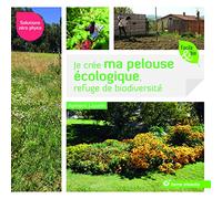 Je Crée Ma Pelouse Écologique, Refuge De Biodiversité - Solutions Zéro Phyto