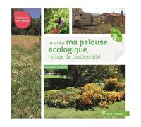 Je Crée Ma Pelouse Écologique, Refuge De Biodiversité - Solutions Zéro Phyto