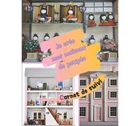 JE CRÉE MES MAISONS DE POUPÉE- CARNET DE SUIVI: Carnet à remplir pour la préparation de mes créations de maisons de poupées