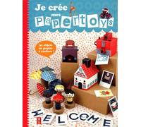 Je crée mes papertoys: 32 jouets terriblement craquants à découper et à construire