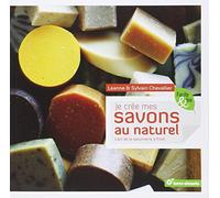 Je crée mes savons au naturel
