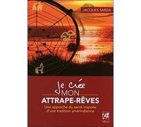 Je crée mon Attrape-Rêves – Une approche du sacré inspirée d'une tradition amérindienne – Vega