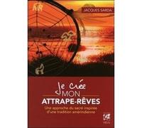 Je crée mon Attrape-Rêves – Une approche du sacré inspirée d'une tradition amérindienne – Vega