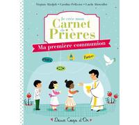 Je crée mon carnet de prières: Ma première communion