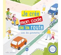 Je crée mon code de la route: avec des gommettes !