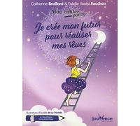 Je crée mon futur pour réaliser mes rêves