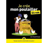 Je Crée Mon Poulailler Pour Les Nuls