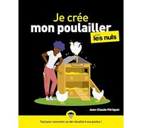 Jean-Claude Périquet – Je crée mon poulailler pour les Nuls – Grand format