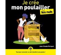 Je crée mon poulailler pour les Nuls Jean-Claude Périquet (Auteur)