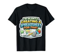 Je crée silencieusement Une Feuille de calcul pour Cette Blague de Comptable T-Shirt