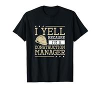 Je crie Parce Que Je suis Directeur de la Construction et superviseur de Chantier T-Shirt