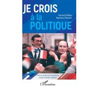 Je crois à la politique - Gérard Delfau - L'harmattan - broché - Essai