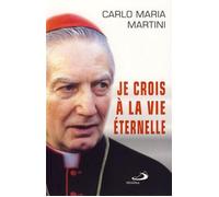Je crois a la vie eternelle - Carlo Maria Martini - Mediaspaul - broché - Essai