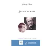 Je crois au matin