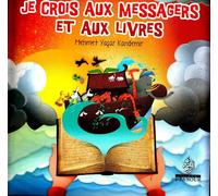 Je crois aux messagers et aux livres