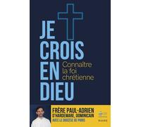 Je crois en Dieu Connaître la foi chrétienne - Parcours 15 ans et plus - Paul-Adrien D'Hardemare - Mame - cartonné - Essai