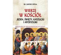 Je crois en l'Église une, sainte, catholique et unie.