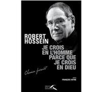 Je Crois En L'homme Parce Que Je Crois En Dieu