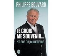 Je crois me souvenir... Philippe Bouvard (Auteur)