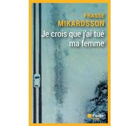 Je Crois Que J'ai Tué Ma Femme