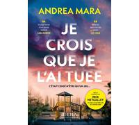 Je crois que je l'ai tuée - Andrea Mara - Mera Editions - broché - Roman