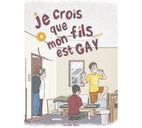 Je crois que mon fils est gay - Tome 4 Okura (Auteur), Blanche Delaborde (Traduction)