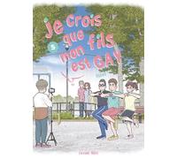 Je crois que mon fils est gay - Tome 5