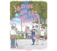 Je crois que mon fils est gay - Tome 5