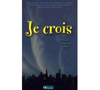 Je crois: Récits autour du Credo : le Symbole des Apôtres en 30 narrations